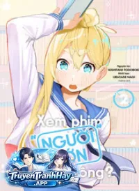 Xem Phim "Người Lớn" Được Không?