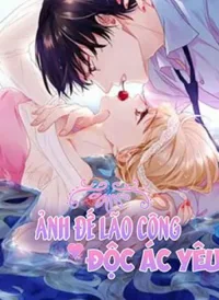 Ảnh đế lão công độc ác yêu