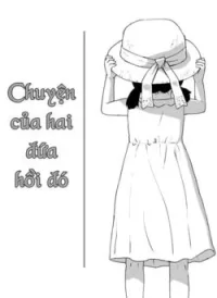 Chuyện của hai đứa hồi đó